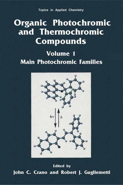 Cover for John C Crano · Organic Photochromic and Thermochromic Compounds: Main Photochromic Families - Topics in Applied Chemistry (Hardcover Book) [1999 edition] (1999)