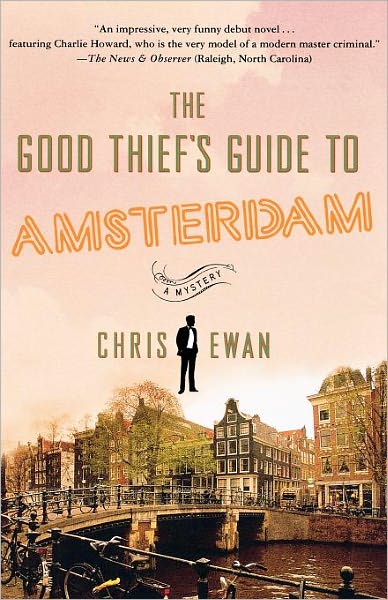 Cover for Chris Ewan · The Good Thief's Guide to Amsterdam (Good Thief's Guides) (Paperback Book) (2009)