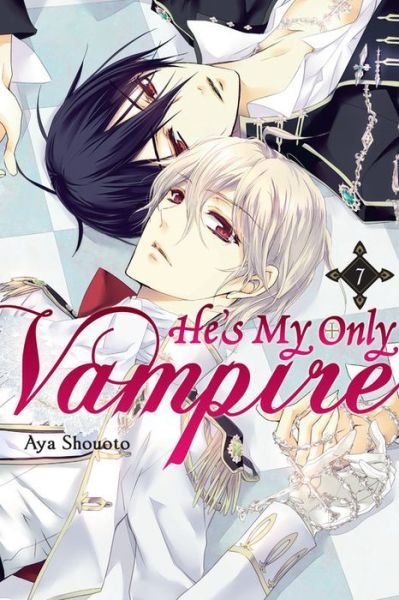 Cover for Aya Shouoto · He's My Only Vampire, Vol. 7 (Pocketbok) (2016)