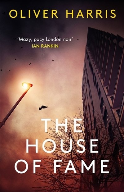 Cover for Oliver Harris · The House of Fame - A Nick Belsey Novel (Pocketbok) (2019)