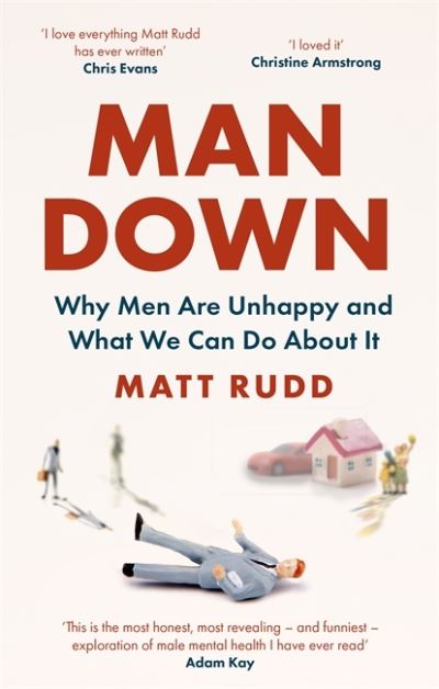 Cover for Matt Rudd · Man Down: Why Men Are Unhappy and What We Can Do About It (Paperback Book) (2022)