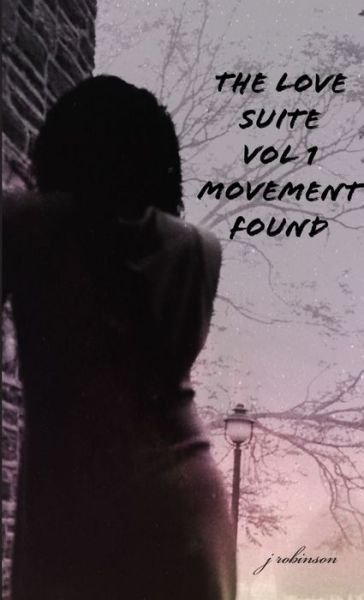 Cover for James Robinson · The Love Suite - Movement Found (Pocketbok) (2019)