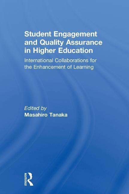 Cover for Student Engagement and Quality Assurance in Higher Education: International Collaborations for the Enhancement of Learning (Hardcover Book) (2019)