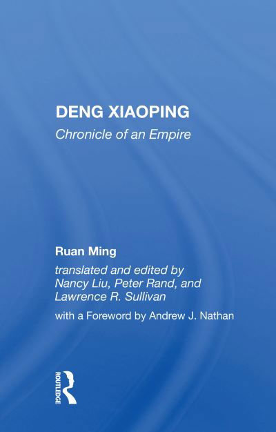 Cover for Ruan Ming · Deng Xiaoping: Chronicle Of An Empire (Paperback Bog) (2020)
