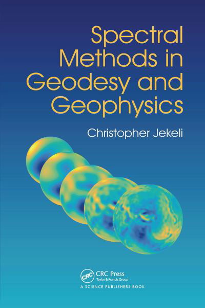 Cover for Jekeli, Christopher (Ohio State University, Columbus, USA) · Spectral Methods in Geodesy and Geophysics (Paperback Bog) (2021)