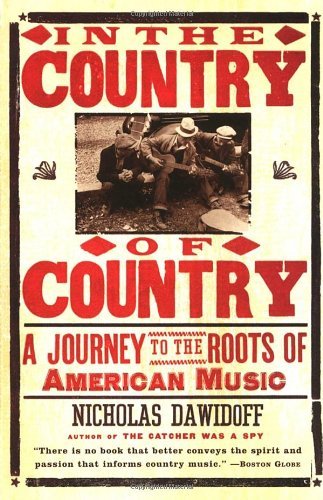 Cover for Nicholas Dawidoff · In the Country of Country: a Journey to the Roots of American Music (Taschenbuch) [1st edition] (1998)