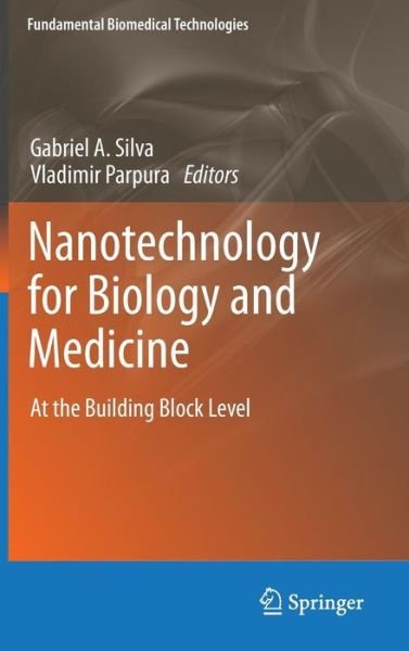 Cover for Silva · Nanotechnology for Biology and Medicine: At the Building Block Level - Fundamental Biomedical Technologies (Hardcover bog) (2011)