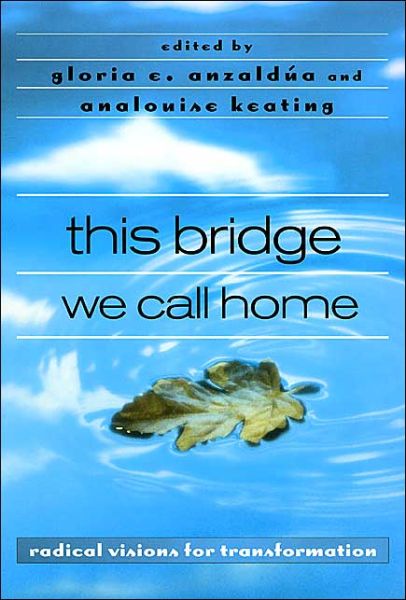 Cover for Analouise Keating · This Bridge We Call Home: Radical Visions for Transformation (Paperback Book) (2002)