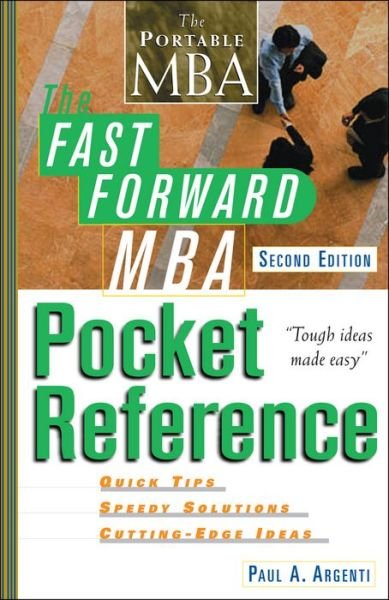 Cover for Argenti, Paul A. (The Tuck School of Business, Dartmouth College) · The Fast Forward MBA Pocket Reference - Fast Forward MBA Series (Pocketbok) (2002)