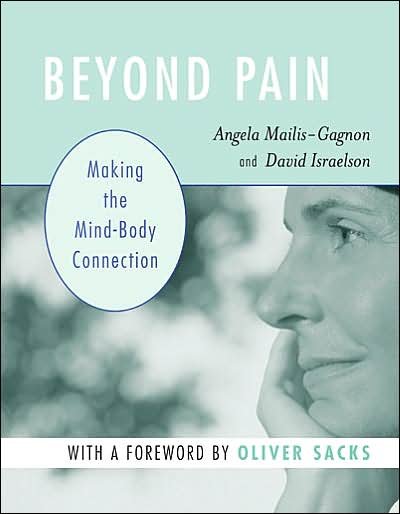 Cover for Oliver Sacks · Beyond Pain: Making the Mind-body Connection (Paperback Book) (2005)