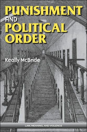 Cover for Keally D. McBride · Punishment and Political Order - Law, Meaning &amp; Violence (Paperback Book) [Annotated edition] (2007)