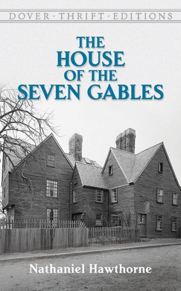 The House of the Seven Gables - Thrift Editions - Nathaniel Hawthorne - Książki - Dover Publications Inc. - 9780486408828 - 28 marca 2003