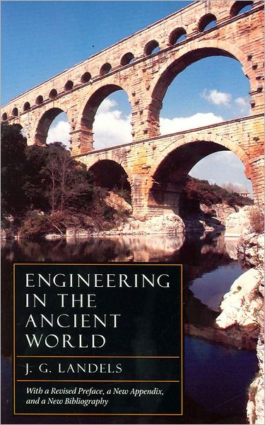 Cover for J. G. Landels · Engineering in the Ancient World, Revised Edition (Paperback Book) [Revised edition] (2000)