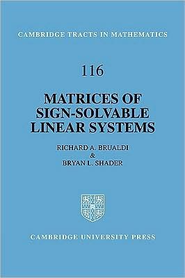 Cover for Brualdi, Richard A. (University of Wisconsin, Madison) · Matrices of Sign-Solvable Linear Systems - Cambridge Tracts in Mathematics (Taschenbuch) (2009)