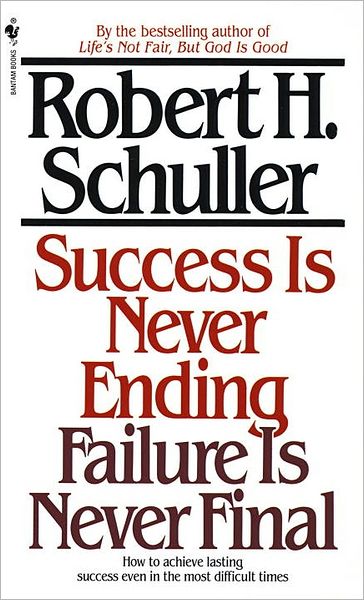 Cover for Robert Schuller · Success is Never Ending, Failure is Never Final (Paperback Book) (1990)