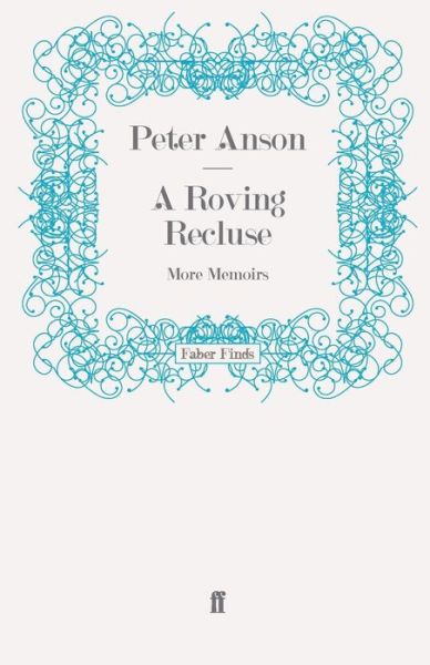 Cover for Peter Anson · A Roving Recluse: More Memoirs (Paperback Book) [Main edition] (2008)