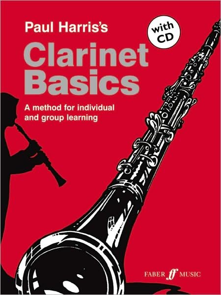 Clarinet Basics Pupil's book - Basics Series - Paul Harris - Bøker - Faber Music Ltd - 9780571522828 - 9. april 2003