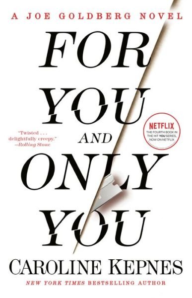 For You and Only You - Caroline Kepnes - Livros - Random House Publishing Group - 9780593133828 - 9 de abril de 2024