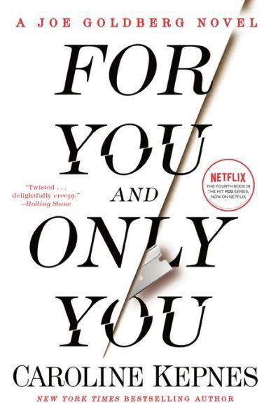 Cover for Caroline Kepnes · For You and Only You (Bog) (2024)