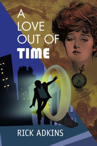 Cover for Rick Adkins · A Love out of Time (Paperback Book) (2005)