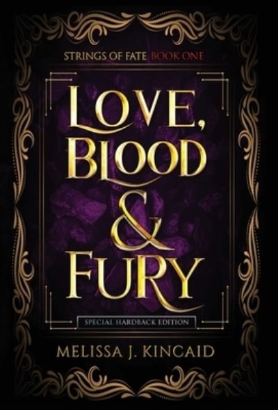 Melissa J Kincaid · Love, Blood and Fury (Hardcover bog) (2021)