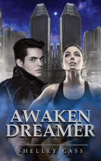 Cover for Shelley Cass · Awaken Dreamer (Paperback Book) (2021)