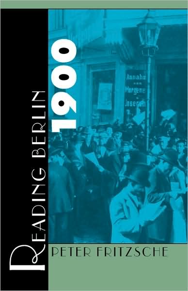 Cover for Peter Fritzsche · Reading Berlin 1900 (Paperback Book) (1998)