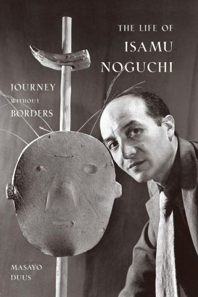 Cover for Masayo Duus · The Life of Isamu Noguchi: Journey without Borders (Paperback Book) (2006)