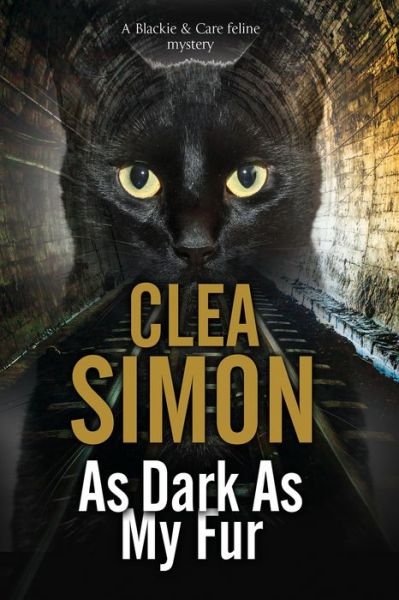 Cover for Clea Simon · As Dark as My Fur - A Blackie and Care Cat Mystery (Innbunden bok) [Main edition] (2017)