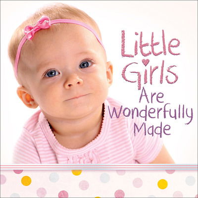 Cover for Harvest House Publishers · Little Girls Are Wonderfully Made (Hardcover Book) (2016)