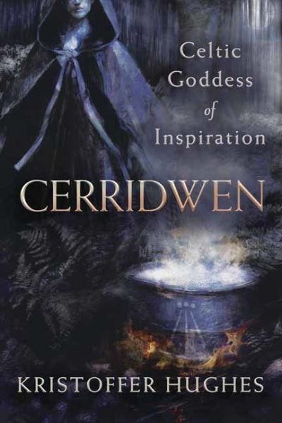Cover for Kristoffer Hughes · Cerridwen: Celtic Goddess of Inspiration (Paperback Book) (2021)