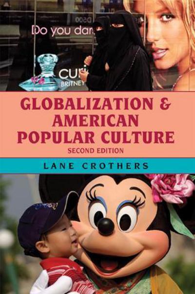 Cover for Lane Crothers · Globalization and American Popular Culture - Globalization (Hardcover Book) (2009)