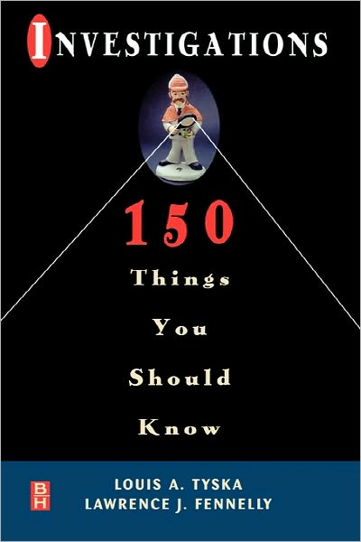 Cover for Lawrence Fennelly · Investigations 150 Things You Should Know (Paperback Book) (1999)