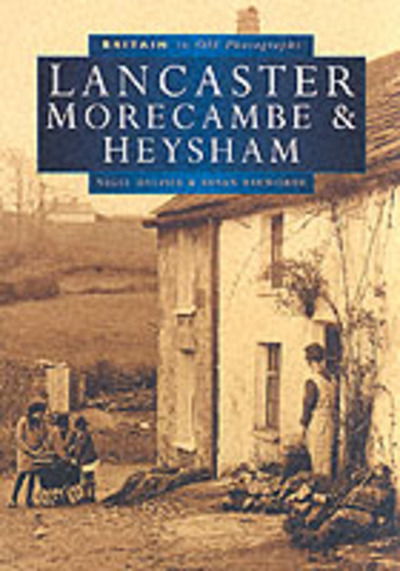 Cover for Susan Ashworth · Lancaster, Morecombe &amp; Heysham: Britain in Old Photographs (Paperback Book) (2001)