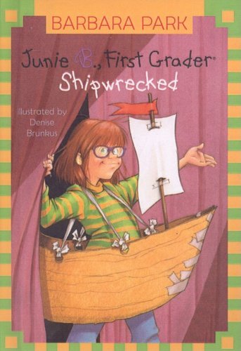 Cover for Barbara Park · Junie B., First Grader Shipwrecked (Junie B. Jones) (Hardcover Book) (2005)