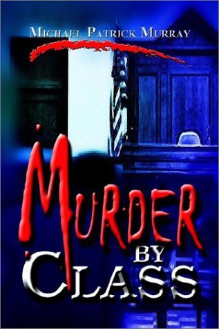 Cover for Michael Patrick Murray · Murder by Class (Paperback Book) (2002)