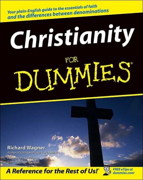 Christianity For Dummies - Richard Wagner - Books - John Wiley & Sons Inc - 9780764544828 - February 24, 2004