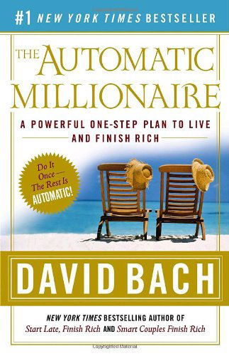 Cover for David Bach · The Automatic Millionaire: a Powerful One-step Plan to Live and Finish Rich (Paperback Book) [Reprint edition] (2005)