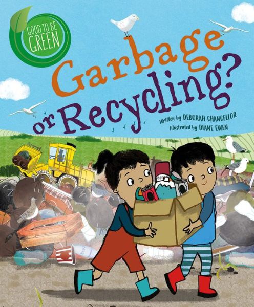 Garbage or Recycling? - Deborah Chancellor - Kirjat - Crabtree Publishing Company - 9780778772828 - keskiviikko 15. tammikuuta 2020