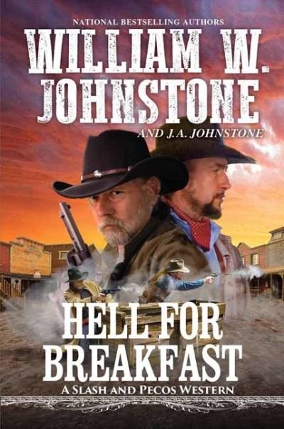 Cover for William W. Johnstone · Hell for Breakfast - A Slash and Pecos Western (Paperback Book) (2021)