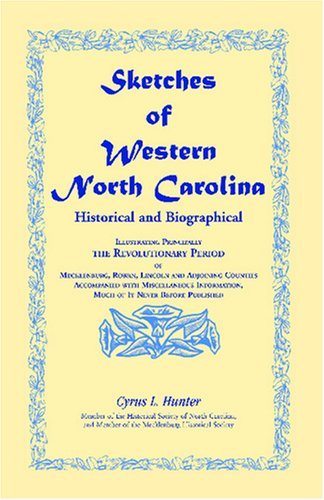 Cover for Cyrus L. Hunter · Sketches of Western North Carolina, Historical and Biographical (Paperback Book) (2009)