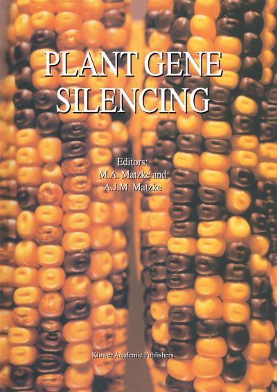 Cover for Plant Gene Silencing (Hardcover Book) [Reprinted from PLANT MOLECULAR BIOLOGY, 2000 edition] (2000)