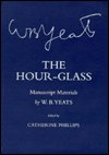 Cover for W. B. Yeats · The Hour-Glass: Manuscript Materials - The Cornell Yeats (Hardcover bog) [New edition] (1994)