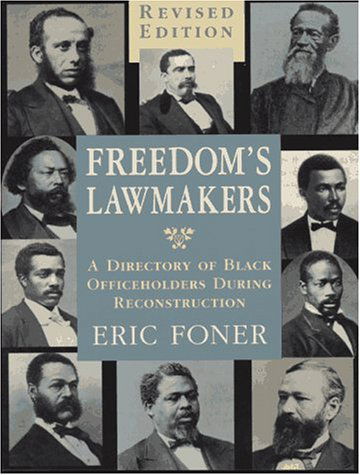 Cover for Eric Foner · Freedom's Lawmakers: A Directory of Black Officeholders During Reconstruction (Paperback Book) [New edition] (1996)