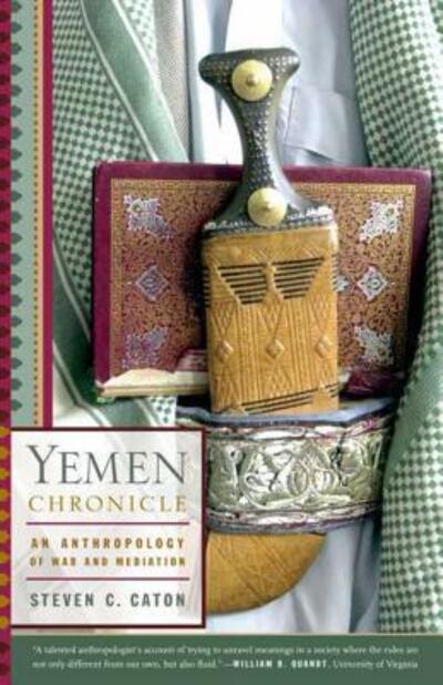 Cover for Steven C. Caton · Yemen Chronicle: an Anthropology of War and Mediation (Paperback Book) [First edition] (2006)