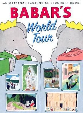 Babar's World Tour - Laurent de Brunhoff - Books - Abrams - 9780810959828 - September 30, 2005