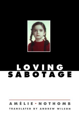 Cover for Amelie Nothomb · Loving Sabotage (Paperback Book) (2000)