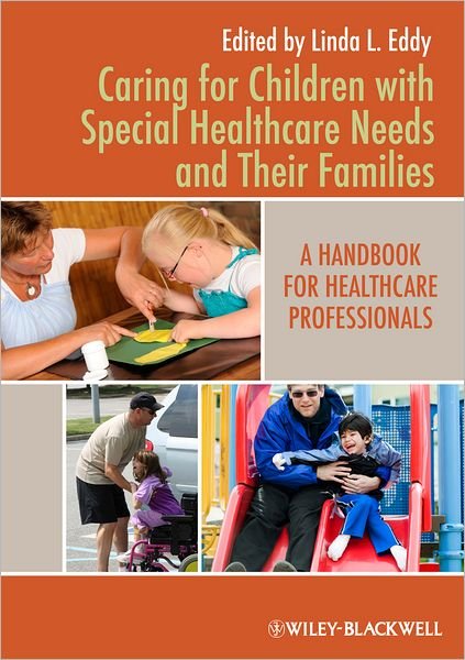Cover for LL Eddy · Caring for Children with Special Healthcare Needs and Their Families: A Handbook for Healthcare Professionals (Paperback Book) (2013)