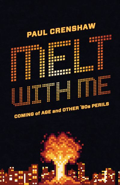Cover for Paul Crenshaw · Melt with Me (Book) (2023)