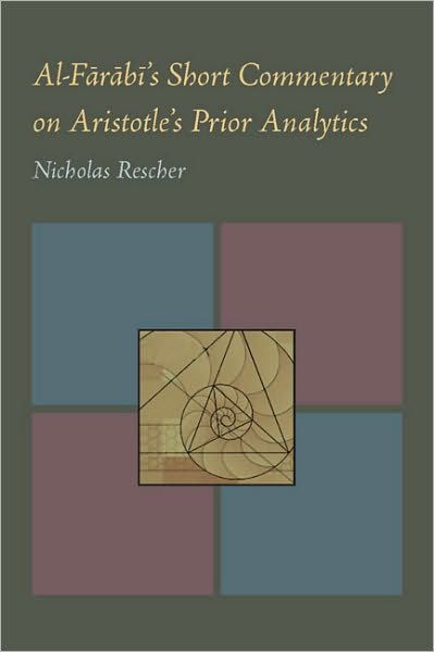 Cover for Nicholas Rescher · Al-Farabi's Short Commentary on Aristotle's Prior Analytics (Taschenbuch) (1963)